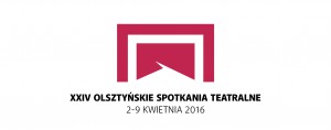 24 edycja Olsztyńskich Spotkań Teatralnych
